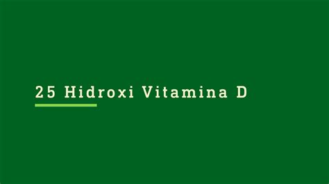 hidroxi vitamina d